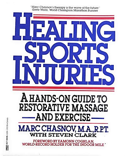 Imagen de archivo de Healing Sports Injuries : A Hands-On Guide to Restorative Massage and Exercise a la venta por Better World Books