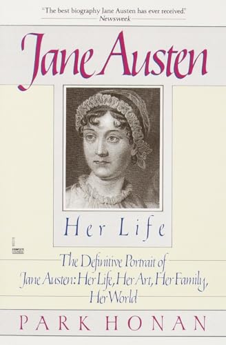 Beispielbild fr Jane Austen: Her Life: The Definitive Portrait of Jane Austen: Her Life, Her Art, Her Family, Her World zum Verkauf von Your Online Bookstore