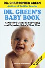 Imagen de archivo de Dr. Green's Baby Book: A Parent's Guide to Surviving and Enjoying Baby's First Year a la venta por AwesomeBooks