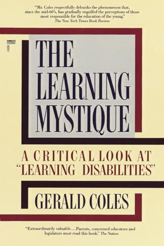 Imagen de archivo de The Learning Mystique: A Critical Look at Learning Disabilities a la venta por ThriftBooks-Dallas