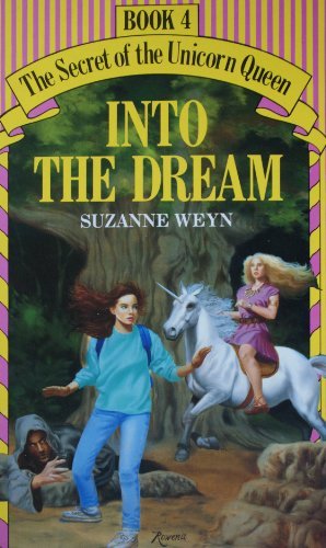 

Into the Dream (The Secret of the Unicorn Queen, Book 4)
