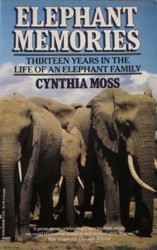 Stock image for Elephant Memories: 13 Years in the Life of an Elephant Family for sale by Wonder Book