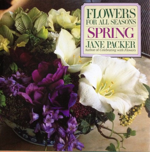 Stock image for Flowers for All Seasons: Spring for sale by Half Price Books Inc.
