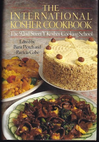 THE INTERNATIONAL KOSHER COOKBOOK. The 92nd Street Y Kosher Cooking School.