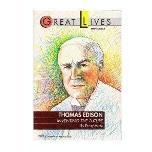 Imagen de archivo de Thomas Edison: Inventing the Future (Great Lives) a la venta por More Than Words