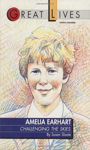 Stock image for Amelia Earhart: Challenging the Skies Great Lives Series for sale by Wonder Book
