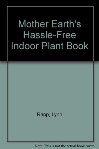 9780449904282: Mother Earth's Hassle-Free Indoor Plant Book