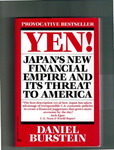Beispielbild fr Yen! : Japan's New Financial Empire and Its Threat to America zum Verkauf von Better World Books