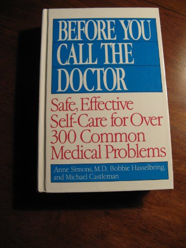 9780449904930: Before You Call the Doctor: Safe, Effective Self-Care for over 300 Common Medical Problems