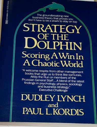 Stock image for Strategy of the Dolphin : Scoring a Win in a Chaotic World for sale by Better World Books: West