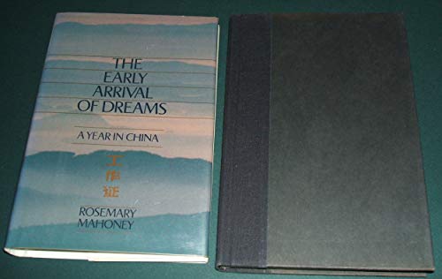 Imagen de archivo de The Early Arrival of Dreams: A Year In China a la venta por Wonder Book