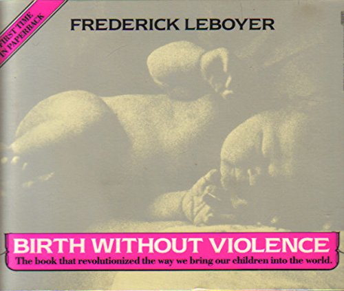 Beispielbild fr Birth Without Violence zum Verkauf von Better World Books