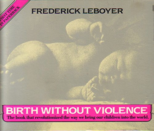 Stock image for Birth Without Violence for sale by Better World Books