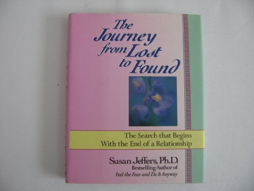 Imagen de archivo de The Journey from Lost to Found: The Search That Begins With the End of a Relationship a la venta por gigabooks