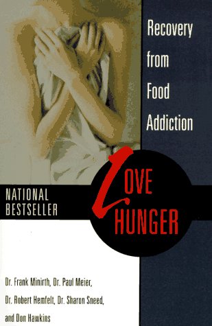 Stock image for Love Hunger Recovery from Food Addiction for sale by Virtuous Volumes et al.