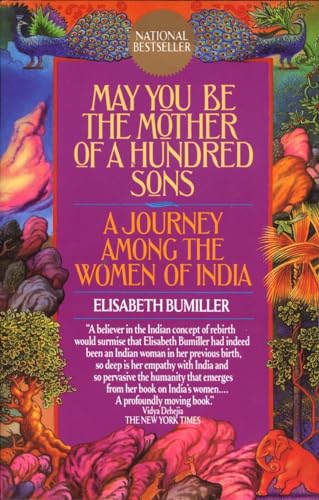 Stock image for May You Be the Mother of a Hundred Sons: A Journey Among the Women of India for sale by Your Online Bookstore