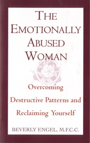 Stock image for The Emotionally Abused Woman Overcoming Destructive Patterns and Reclaiming Yourself for sale by PBShop.store US