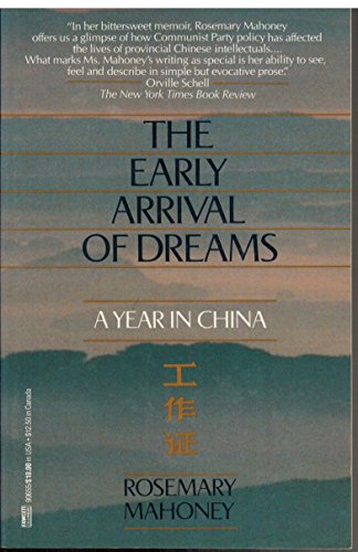 Beispielbild fr The Early Arrival of Dreams: A Year in China zum Verkauf von Wonder Book