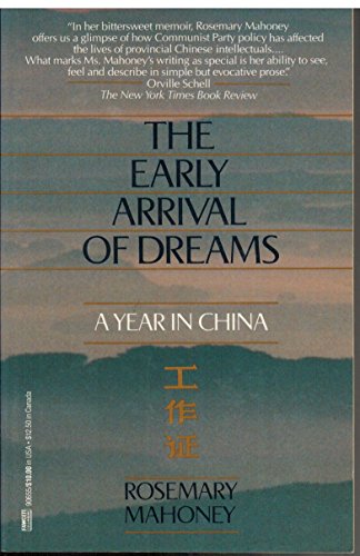 Stock image for The Early Arrival of Dreams: A Year in China for sale by Wonder Book