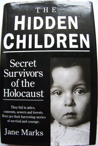 Beispielbild fr The Hidden Children : The Secret Survivors of the Holocaust zum Verkauf von Better World Books