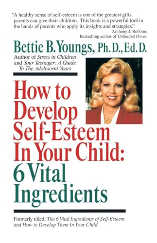 Stock image for How to Develop Self-Esteem in Your Child: 6 Vital Ingredients: 6 Vital Ingredients for sale by Wonder Book