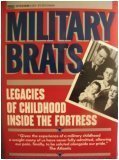 Stock image for Military Brats: Legacies of Childhood Inside the Fortress for sale by Wonder Book