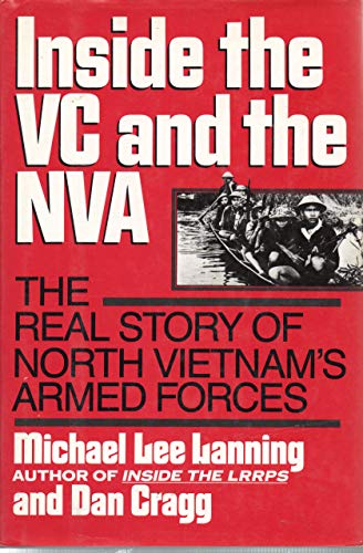 Stock image for Inside the VC and NVA: The Real Story of North Vietnam's Armed Forces for sale by ThriftBooks-Atlanta