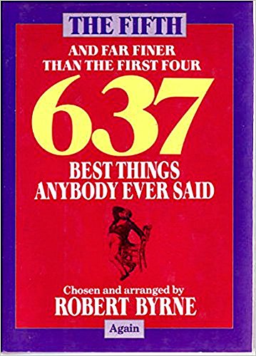 Beispielbild fr The Fifth and Far Finer Than The First Four 637 Best Things Anybody Ever Said zum Verkauf von Wonder Book