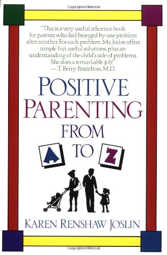 Stock image for Positive Parenting from A to Z for sale by Books-FYI, Inc.