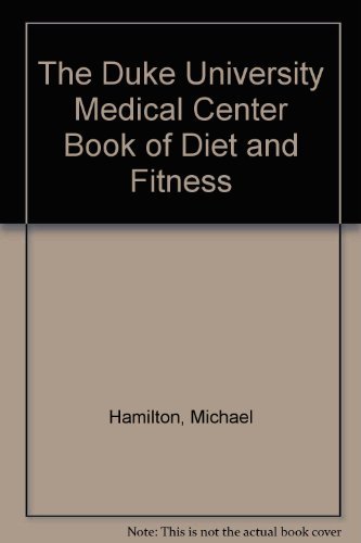 Beispielbild fr The Duke University Medical Center Book of Diet and Fitness zum Verkauf von Better World Books Ltd