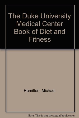 Stock image for The Duke University Medical Center Book of Diet and Fitness for sale by Better World Books