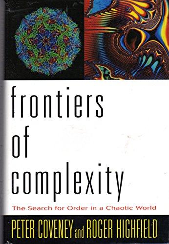 Beispielbild fr Frontiers of Complexity : The Search for Order in a Chaotic World zum Verkauf von Better World Books