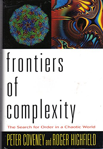 Stock image for Frontiers of Complexity : The Search for Order in a Chaotic World for sale by Better World Books