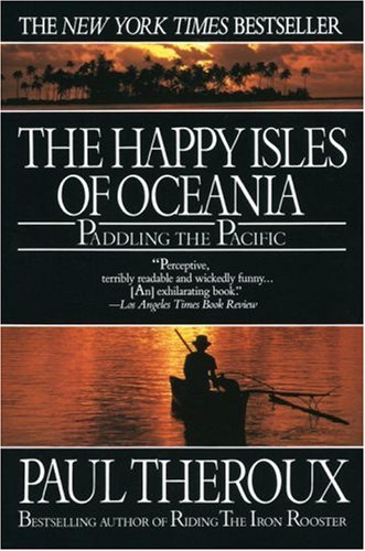 9780449908587: The Happy Isles of Oceania: Paddling the Pacific