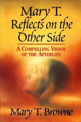 Beispielbild fr Mary T. Reflects on the Other Side: A Compelling Vision Of The Afterlife zum Verkauf von Wonder Book