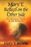 Stock image for Mary T. Reflects on the Other Side: A Compelling Vision Of The Afterlife for sale by Your Online Bookstore