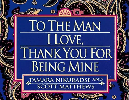 Stock image for To the Man I Love, Thank You for Being Mine for sale by Once Upon A Time Books
