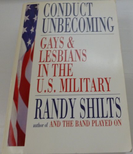 Imagen de archivo de Conduct Unbecoming: Gays & Lesbians in the U.S. Military a la venta por Half Price Books Inc.