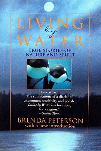 Stock image for Living by Water: True Stories of Nature and Spirit for sale by The Yard Sale Store