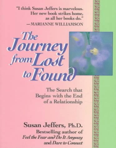 9780449909256: The Journey from Lost to Found: The Search That Begins With the End of a Relationship