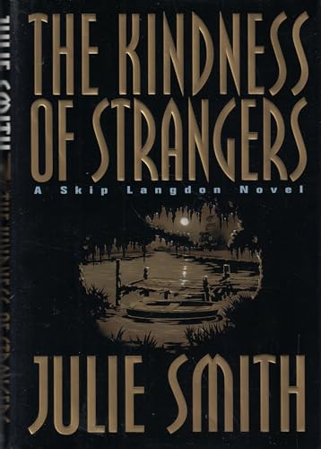 9780449909379: The Kindness of Strangers: A Skip Langdon Novel