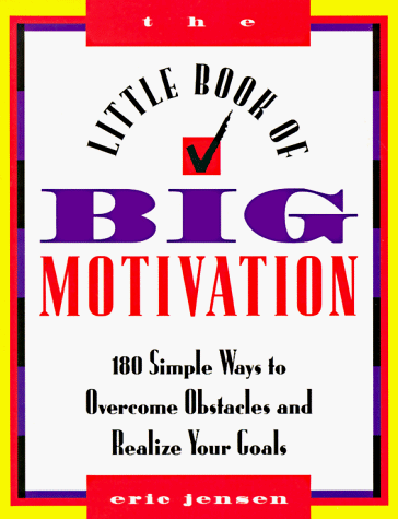 9780449909461: The Little Book of Big Motivation: 180 Simple Ways to Overcome Obstacles and Realize Your Goals