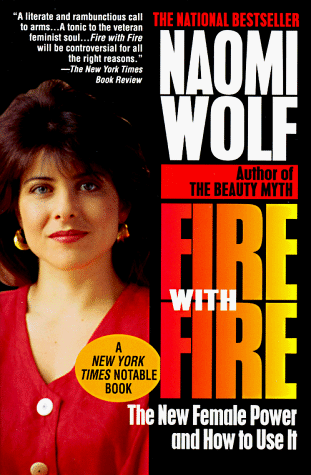 Imagen de archivo de Fire with Fire: The New Female Power and How to Use It a la venta por Wonder Book