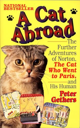 9780449909522: A Cat Abroad (Norton the Cat) [Idioma Ingls]: The Further Adventures of Norton, the Cat Who Went to Paris, and His Human