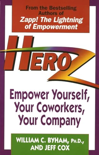 Beispielbild fr Heroz: Empower Yourself, Your Coworkers, Your Company zum Verkauf von BooksRun