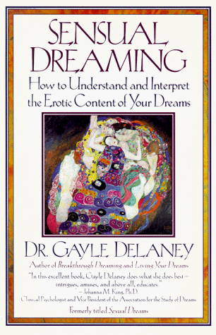 Beispielbild fr Sensual Dreaming : How to Understand and Interpret the Erotic Content of Your Dreams zum Verkauf von Better World Books