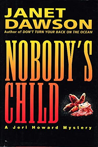 Stock image for NOBODY'S CHILD for sale by MURDER BY THE BOOK