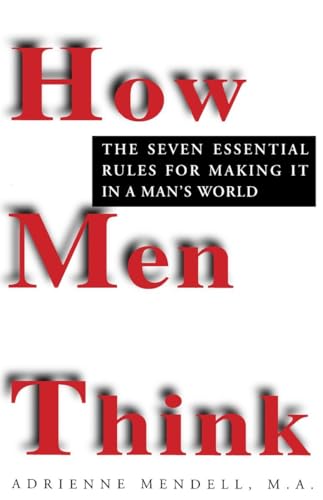 Beispielbild fr How Men Think: The Seven Essential Rules for Making It in a Man's World zum Verkauf von SecondSale
