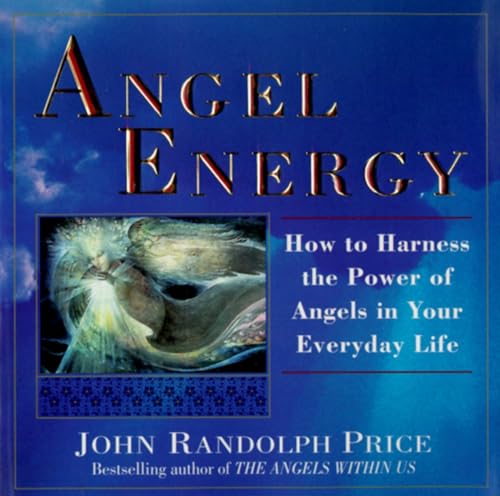 Imagen de archivo de Angel Energy: How to Harness the Power of Angels in Your Everyday Life a la venta por SecondSale