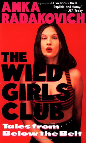 Stock image for Wild Girls Club: Tales from Below the Belt for sale by HPB-Ruby
